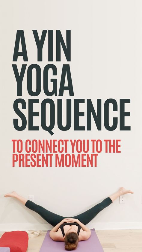 Few practices are quite as grounding as Yin Yoga. The practice almost instantly draws you into the present moment by drawing you deeply into your body and your breath. Use this yin yoga sequence to connect you to the present. Yoga Yin Poses, Yin Flow Sequence, Yin Yoga Flow Sequence, 60 Min Yin Yoga Sequence, Yin Yoga Words, Yin Yoga Themes, 60 Minute Yin Yoga Sequence, Grounding Yoga Poses, Yin Sequence Yoga