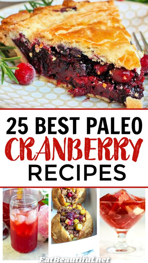 This collection of 25 Paleo Cranberry Recipes is perfect for every day or the winter holidays. || paleo holiday recipes | paleo holiday treats | paleo holiday desserts | paleo cranberry recipes | paleo cranberry pie | gluten free cranberry pie | christmas | dessert | desserts | paleo | gluten free | aip | cranberry recipes | cranberry sauce | cranberry orange bread | stuffed potato recipes | stuffed potatoes | hash recipes dinner | hash recipe | cranberry fool | cranberry muffins | scones Aip Cranberry Recipes, Paleo Cranberry Recipes, Paleo Christmas Breakfast, Cranberry Recipes Gluten Free, Stuffed Potato Recipes, Paleo Christmas Desserts, Paleo Christmas Recipes, Paleo Cranberry Sauce, Hash Recipes