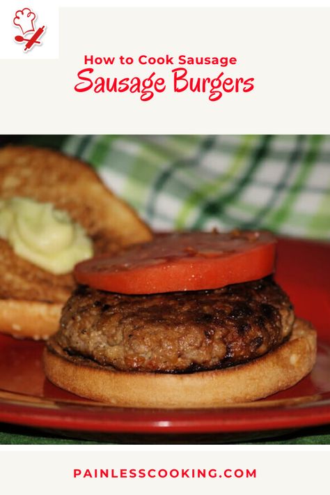 Sausage Burgers Recipes, Sausage Burger, Turkey Potato, Bean Bake, Sausage Burgers, Mini Meatloaves, Hot Sausage, Sausage Patty, Hamburger Patties