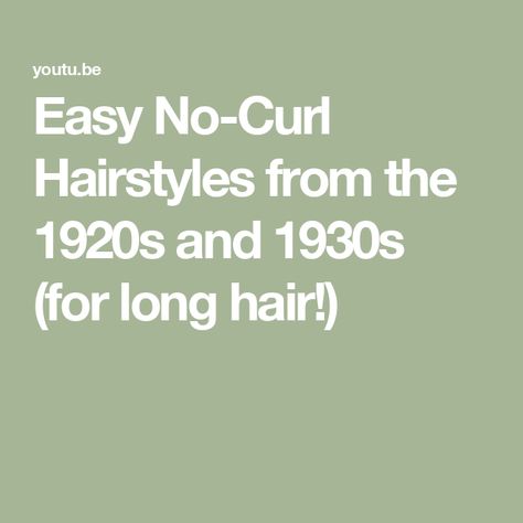 Easy No-Curl Hairstyles from the 1920s and 1930s (for long hair!) 1930 Hairstyles For Long Hair, Easy 1920s Hairstyles, 1930 Hairstyles, 1930s Hairstyles, Curl Hairstyles, 1930s Hair, Radium Girls, 1920s Hair, Curls For Long Hair