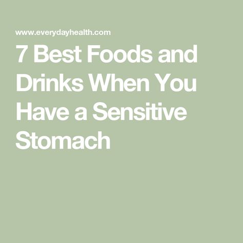 7 Best Foods and Drinks When You Have a Sensitive Stomach Prebiotic Foods, Gastrointestinal Disorders, Sinus Relief, Sensitive Stomach, Low Fodmap Recipes, Steamed Vegetables, Everyday Health, Medical Terms, Upset Stomach