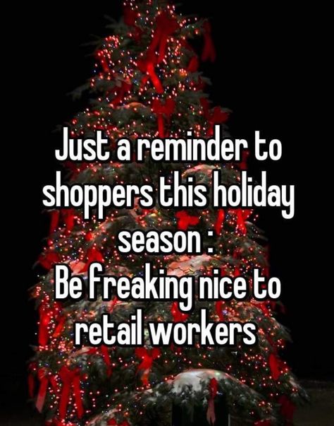 Retail Humor, Office Life, Work Memes, Just A Reminder, Work Humor, Be Nice, Funny Laugh, Business Tips, Ohio