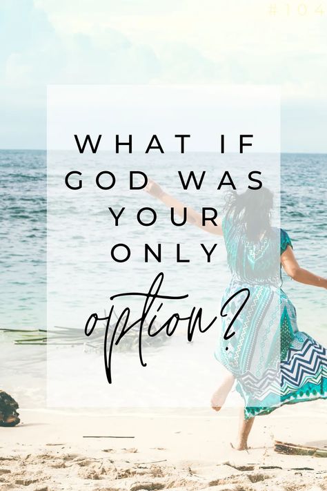 Devo #104 What if God was your only option? Happily Ever Hufham | Short Devotions Daily Devotional Short Devotions Daily Devotional, Teacher Devotions, Questions Quotes, Short Devotions, Womens Ministry Events, Devotional Topics, Christian Stories, Bible Resources, Daily Blessings