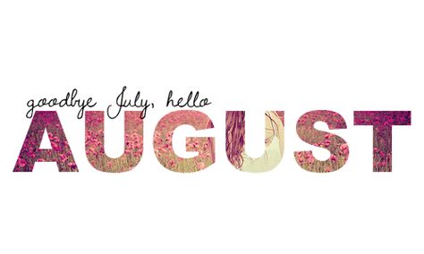 Goodbye July, Hello August august hello august august quotes welcome august hello august quotes welcome august quotes august gif Welcome August Quotes, Welcome July, Welcome August, August Quotes, July Quotes, Hello August, August Month, Joy Quotes, Parents Quotes Funny