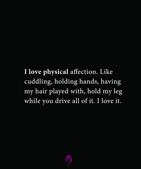 I love physical affection. Like cuddling, holding hands, having my hair played with, hold my leg while you drive all of it. I love it. #relationshipquotes #womenquotes Husband Qualities, Physical Affection, Affection Quotes, Zen Quotes, Playing With Hair, Husband Quotes, Describe Me, Hold Me, His Hands