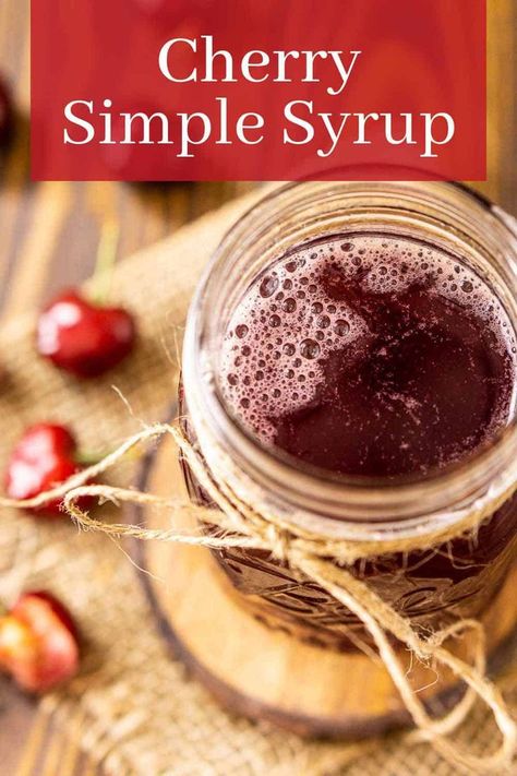 Attention, cherry lovers — let’s add an extra fruity boost of flavor to your favorite drinks with this fresh cherry simple syrup! Cherry Syrup Recipe, Cherry Simple Syrup, Simple Syrup Recipe, Cherry Syrup, Fresh Cherry, Crowd Pleasing Recipes, Wild Cherry, Cherry Recipes, Sour Cherry