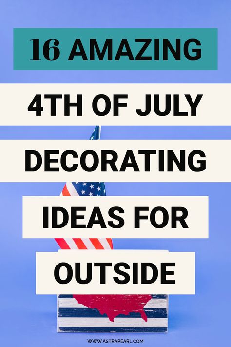 Creative Outdoor 4th of July Decorations for Your Backyard Party 4th Of July Decorations Porch, July Decorating Ideas, Diy 4th Of July Decorations, Ombre Techniques, Texture Craft, Craft Paper Flowers, Old American Flag, American Flag Pillow, Small American Flags