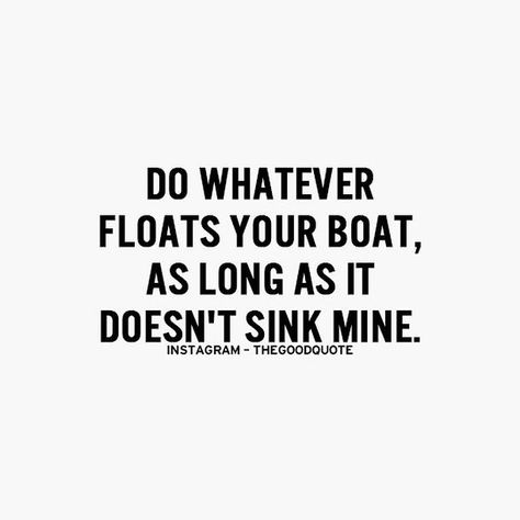 Untitled Float Quotes, Boating Quotes, Positive Motivational Quotes, Float Your Boat, Quotes Instagram, Quotes On Instagram, Positive Quotes Motivation, When You Love, Positive Mindset