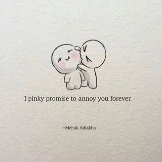 Found on America’s best pics and videos I Promise To Annoy You Forever, I Will Annoy You Quotes, Annoying Love Quotes, I Pinky Promise To Annoy You Forever, Cute I Love You Doodles, I Will Love You Forever, I Will Love You Forever Quotes, Swan Couple, Promise Quotes