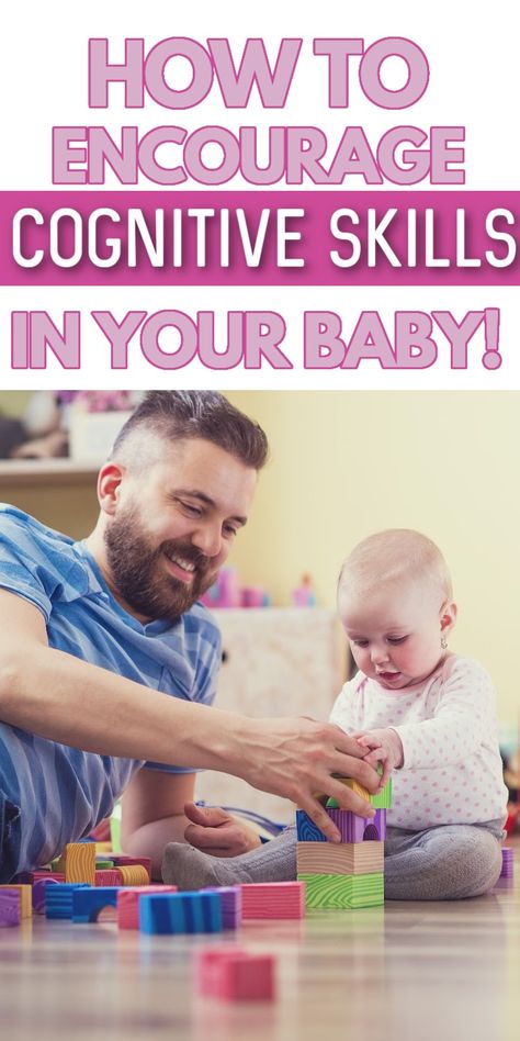 dad and baby playing with blocks with text overlay:  How to Encourage Cognitive Skills In Your Baby Cognitive Development Activities, 2 Month Old Baby, Baby Development Activities, Baby Toys Newborn, Baby Mirror, 3 Month Old Baby, Intellectual Development, Baby Checklist, Baby Activities