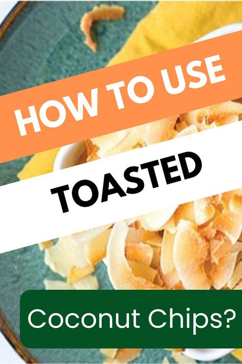 How To Use Toasted Coconut Chips? Coconut Chips Uses, Snacks From The Store, Healthy Beach Snacks, Healthy Baby Snacks, Coconut Snacks, Toasted Coconut Chips, Beach Snacks, Snacks Healthy, Popular Snacks