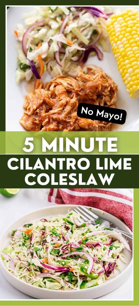 If you're looking for the perfect side dish to go with any main course, you have to make this fantastic 5-minute Cilantro Lime Slaw. You only need 7 ingredients to whip up this healthy, flavorful side dish. This tangy coleslaw is made with all wholesome ingredients and has NO mayo. Cilantro Lime Slaw Recipe, Tangy Coleslaw, Lime Slaw, Cilantro Lime Slaw, Slaw Recipes, Bon Appetite, Cilantro Lime, Perfect Side Dish, Vegetable Salad