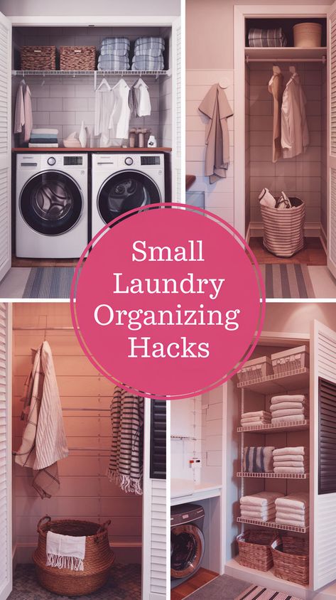 A collage of small laundry room images with the title "Small Laundry Organizing Hacks" in the middle. The room has a washing machine and a dryer. There's a shelf above the machines. There's a basket on the floor. There's a hanging rack near the door. The room has a white and gray color scheme. Household Hacks Organizations, Small Laundry Room Hacks, Laundry Room Closet Organization, Laundry Room Solutions, Laundry Closet Organization, Laundry Room Organization Ideas, Cleaning Closet Organization, Closet Room Organizer, Laundry Room Hacks