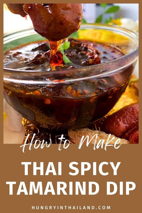 Tamarind Cashew Dipping Sauce, Tamarind And Thyme Recipes, Jeow Som Dipping Sauces, Tamarindo Recipe, Dip For Fish, Thai Appetizer Recipes, Thai Sauces, Tamarind Dipping Sauce, Asian Dipping Sauce Recipes