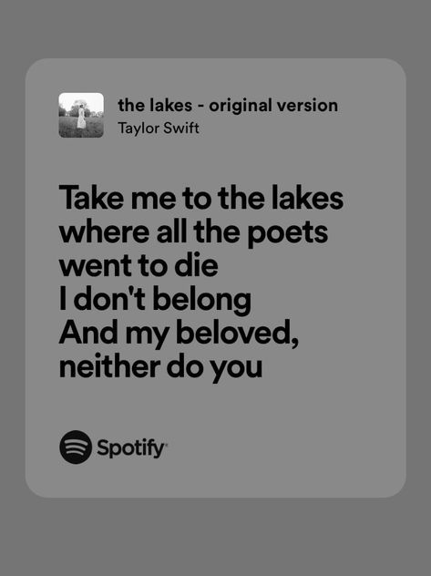 Take Me To The Lakes Where All The Poets, Arya Aesthetic, The Lakes Lyrics, The Lakes Taylor Swift, Room Aestethic, Take Me To The Lakes, Folklore Era, Poetic Quotes, Taylor Swift Lyric Quotes