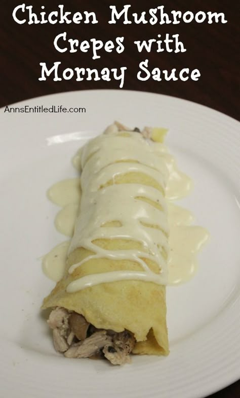 Chicken And Cheese Crepes, Crepe Ideas, Recipes Crepes, Crepes Savory, Mornay Sauce Recipe, Mushroom Crepes, Dinner Crepes, Crepe Recipe Savory, Mushroom Crepe