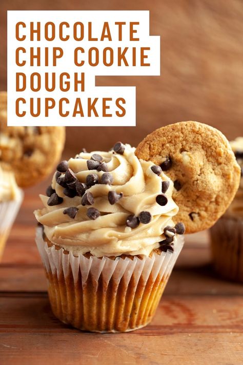 Chocolate Chip Cookie Dough Cupcakes Brownie Cookie Dough Cupcakes, Choc Chip Cookie Dough Cupcakes, Monster Cookie Dough Cupcakes, Chocolate Chip Cookie Dough Frosting, Cookie Dough Frosting Recipe, Chocolate Chip Cupcake Recipe, Farewell Cupcakes, Cookie Dough Cupcakes Recipe, Chocolate Chip Cookie Cupcakes