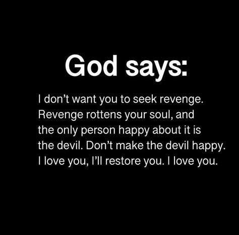 Revenge is mine says the Lord... The Best Revenge Quotes, How To Get Revenge, Revenge Quotes, Understanding Quotes, Adulting Quotes, Philippians 4 13, Cute Texts For Him, God Says, Doing Me Quotes