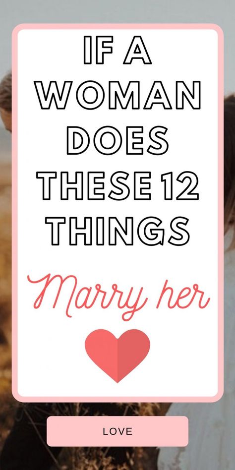 If a woman does these 12 things, marry her - Live the glory Relationship Motivation, What Do Men Want, Quotes Marriage, What's True Love, Being In Love, Love Your Wife, Relationship Advice Quotes, More Than Love, Dating Coach