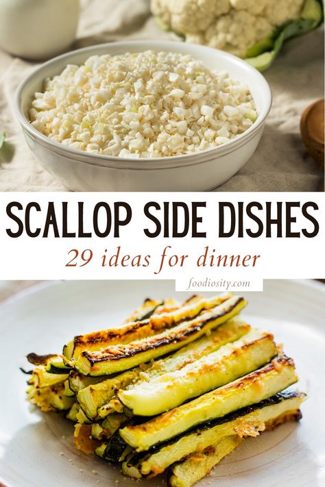 29 Scallop Side Dishes - Easy Ideas For Dinner - Foodiosity Scallop Dinner Ideas Meals, Scallop Sides Dishes, Sides With Scallops, Scallops Dinner Ideas Healthy, Scallop And Corn Recipes, Steak And Scallops Recipes Dinners, Halibut Side Dishes, Sides For Scallops Dishes, Scallop Dinner Ideas