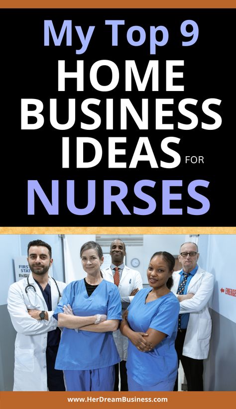 Medical Business Ideas, Starting A Home Health Care Business, Nurse Practitioner Business Ideas, Nurse Entrepreneur Ideas, Healthcare Business Ideas, Work From Home Nurse Jobs, Nurse Coach Business, Nurse Business Ideas, Remote Nursing Jobs