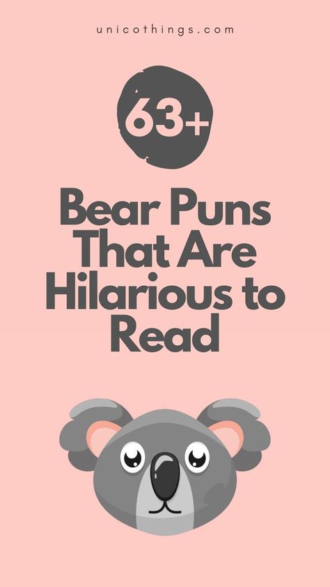 Roar with laughter with these funny and hilarious bear puns that will bring a bear-y funny twist to your day. Bear Jokes Funny, Bear Puns Cute, Pun Compliments, Bear Quotes Funny, Bear Hunting Quotes, Squirrel Puns, Bear Sayings, Hunting Quotes Funny, Koala Puns