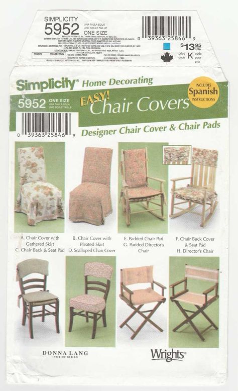 Simplicity 5952 UNCUT Sewing Pattern  Easy Chair Covers Pattern designed by Donna Lang include:  A: Chair cover with gathered skirt B: Chair cover with pleated skirt C:  Chair back and seat pad D: Scalloped chair cover E: Padded chair pad F: Chair back cover and seat pad G: Padded Director's chair H: Director's chair Diy Chair Covers, Curtain Sewing Pattern, Rocking Chair Pads, Chair Back Covers, Designer Chair, Patterned Chair, Crafts Sewing Patterns, Directors Chair, Simplicity Sewing