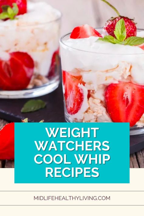 Weight Watcher Cool Whip Desserts, Ww Freestyle Dessert Recipes Made With Greek Yogurt, Weight Watchers Deserts Easy Ww Recipes, Weight Watcher Desserts With Cool Whip, Healthy Snacks With Whipped Cream, Ww Dessert Recipes With Points 2023, Whipped Cream Low Calorie Dessert, Easy Cool Whip Desserts Healthy, Lite Cool Whip Desserts