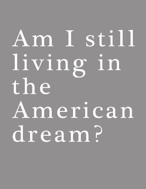 Am I still living in the American dream? The American Dream Aesthetic, American Dream Drawing, American Dream Life Aesthetic, The American Dream, 1950s American Dream Aesthetic, The American Dream Quotes, American Dream Aesthetic, Karate Girl, Virtuous Woman