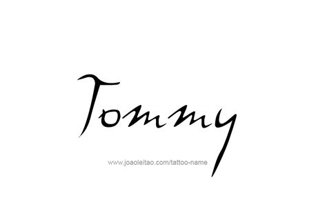 Tattoo Design  Name Tommy Tommy Name, Tommy Page, Best Tattoo Fonts, Tattoo Design Name, Number Tattoos, Name Tattoo Designs, Design Name, Tattoo Script