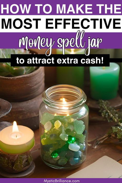 Picture of glass jar full of green crystals surrounded by lit candles with text overlay How to Make the Most Effective Money Spell Jar to Attract Extra Cash! Money Spell Jar Ingredients, Wealth Spell Jar, Money Jars Diy, Money Bowl Spell, Money Jar Spell, Money Spell Jar, Money Corner, Attract Wealth And Prosperity, Powerful Money Spells