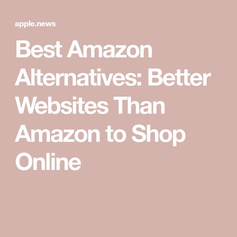 Best Amazon Alternatives: Better Websites Than Amazon to Shop Online Places To Shop Online, Great Websites, Black Chalkboard, Places To Shop, Best Amazon, Shopping Ideas, Home Essentials, Living Life, Apple News