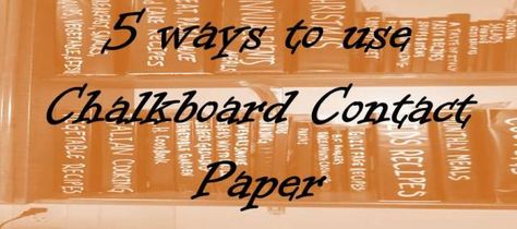 5 ways to use Chalkboard Contact Paper Chalkboard Contact Paper, Blog Organization, An Organized Home, Professional Organizers, Organizing Home, Organize Declutter, Organized Home, Hobbies And Interests, Paper Writing