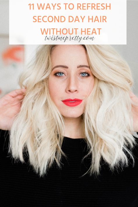 11 Ways to Refresh Second Day Hair WITHOUT heat - Twist Me Pretty Next Day Hair, Second Day Hair, 2nd Day Hair, Hair Without Heat, Second Day Hairstyles, No Heat Hairstyles, Hair Frizz, Natural Wavy Hair, Curl Styles