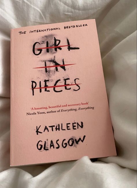 Girl In Peices Book Asthetic, Girl In Peices Kathleen Glasgow, Books Like Girl In Pieces, Girl In Pieces Fanart, The Girl In Pieces, It Girl Books, Girl In Pieces Aesthetic, Girl In Pieces Book Aesthetic, The List Book