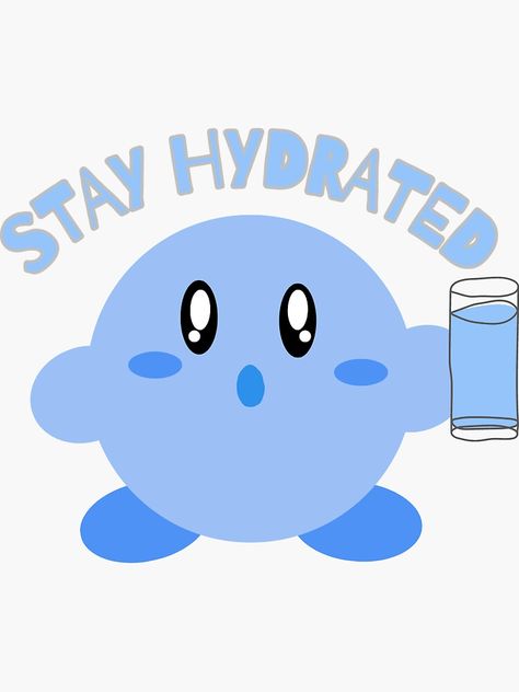 A cute reminder to always stay hydrated :) Cute Reminder, Water Reminder, Sticker Cute, Stay Hydrated, Science Poster, Sticker Design, Stranger Things Fanart, Sell Your Art, Vinyl Sticker