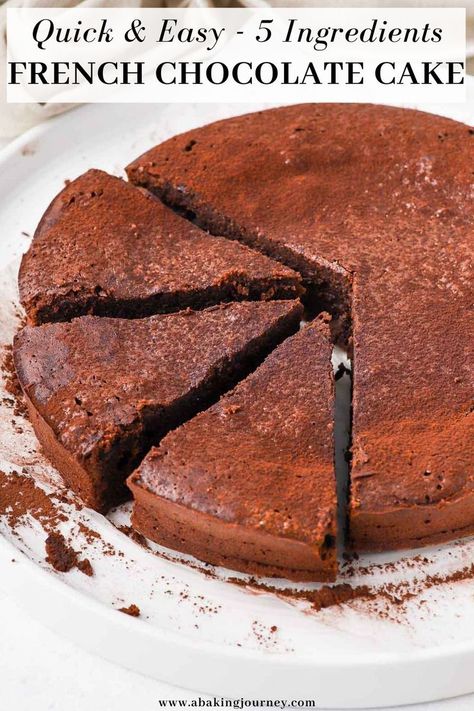 French Chocolate Cake Recipe, 5 Ingredient Chocolate Cake, English Chocolate Cake, Rich Cake Recipe, Easy Chocolate Cake Recipe 4 Ingredients, Chocolate Fondant Recipe, French Cake Recipe, French Chocolate Cake, Chocolate Torte Recipe