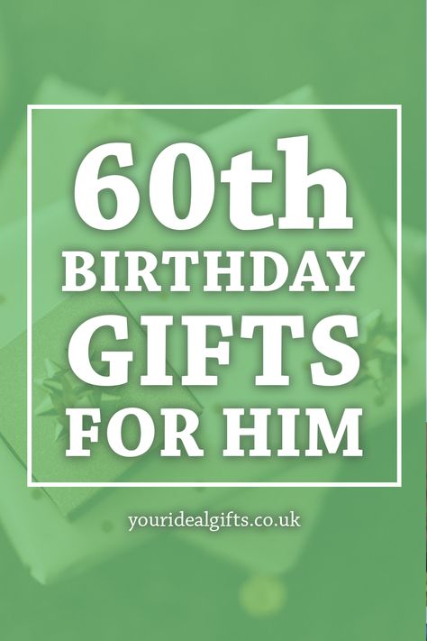 60th Birthday Gifts For Him 60th Birthday Ideas For Men My Husband, Gift For 60th Birthday Men, Men’s 60th Birthday Gift Ideas, Gifts For 60th Birthday Men, 60th Birthday Gifts For Dad, Gifts For 60 Year Old Man, 60th Birthday Ideas For Him, 60 Birthday Gift Ideas For Men, 60th Birthday Gift Ideas For A Man