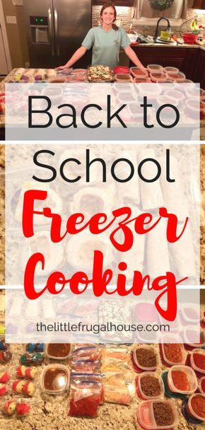 Back to School Freezer Cooking - The Little Frugal House School Lunch Freezer Prep, Back To School Food Prep, Freezer School Lunch Ideas, Freezer Stock, Freezer Breakfast Meals, Freezer Cooking Recipes, Bulk Cooking, Freezer Dinners, Freezing Food