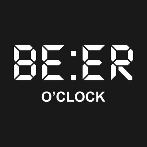 Beer O'clock, Beer Quotes Humor, Beer Drinking Quotes, Funny Logo Design, Funny Beer Quotes, Funny Shirt Designs, Diy Beer Pong, Beer Logo Design, Beer Quote