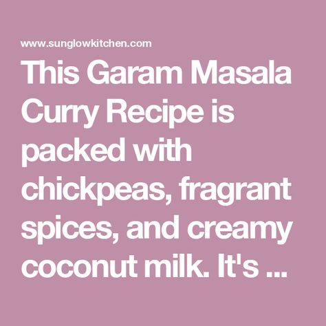 This Garam Masala Curry Recipe is packed with chickpeas, fragrant spices, and creamy coconut milk. It's easy to make and great for meal prep. Recipe With Chickpeas, Garam Masala Curry, Garam Masala Spice, Eggplant Curry, Tomato Curry, Masala Spice, Marinate Meat, Chickpea Curry, Chickpea Recipes