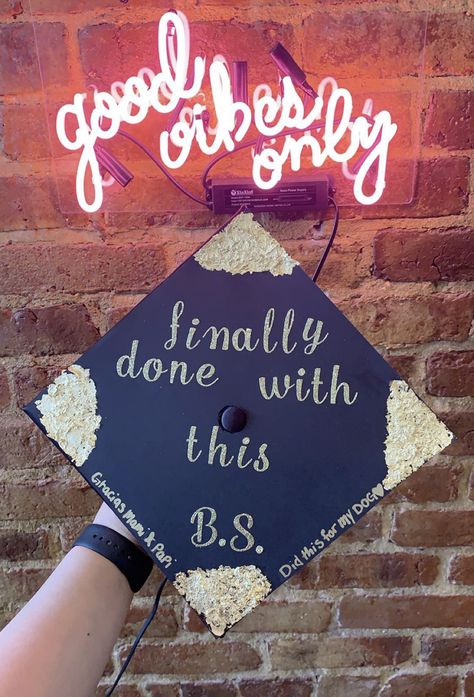 Bachelor Graduation Cap, Finally Done With This Bs Cap, Gigi Fashion, Tarleton State University, Soho Ny, Gigi Style, Healthcare Administration, Graduation Cap Designs, Bachelors Degree