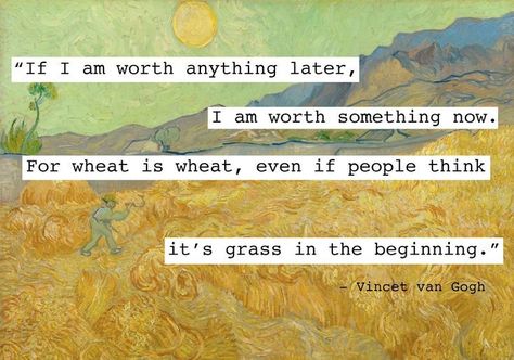 Vincent Van Gogh Quotes, Van Gogh Quotes, Matcha Lover, Van Gogh Painting, Romance Writers, Poetry Words, It Gets Better, Paranormal Romance, Wholesome Memes