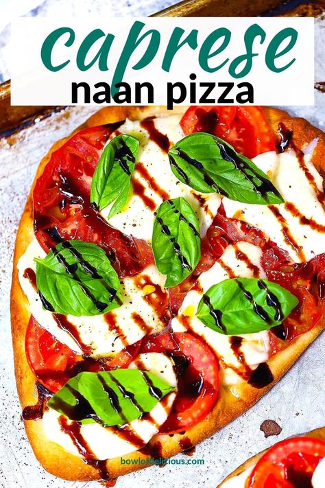 Fresh Basil Pizza Recipes, Naan Caprese Pizza, Tomato Basil Mozzarella Pizza, Caprese Pizza With Balsamic Glaze, Balsamic Glaze Pizza, Naan Bread Appetizer Ideas, Naan Bread Pizza Ideas, Basil Mozzarella Pizza, Fresh Mozzarella Recipe Meals