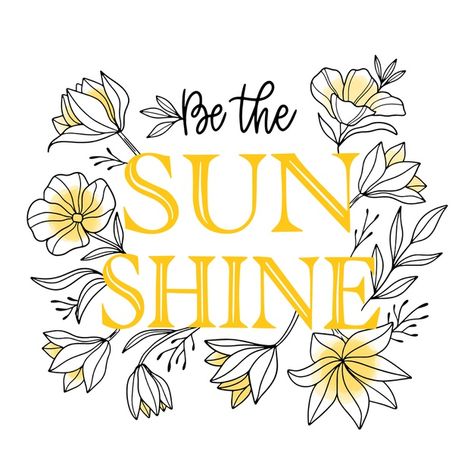 Be the sunshine quote floral lettering F... | Free Vector #Freepik #freevector #freefloral #freeflowers #freetypography #freequote Floral Lettering, Sun Quotes, Be The Sunshine, Floral Quotes, Quotes Arabic, Lettering Download, Vector Quotes, Classroom Quotes, Sunshine Quotes