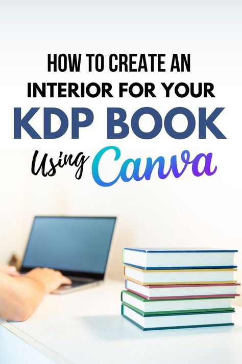 How to Create an Interior for Your Kindle Direct Publishing Book Using Canva Amazon Book Publishing, Make A Book Cover, Publishing Book, Create A Book Cover, Amazon Publishing, Kindle Publishing, Kdp Interior, Using Canva, Kindle Direct Publishing