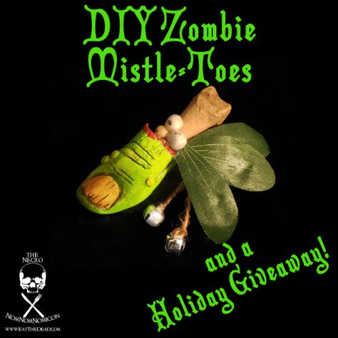 Mistle Toe, Zombie Christmas, Haunted House Decor, Green Spray Paint, Holiday Giveaway, Halloween Labels, Holiday Giveaways, Creepy Christmas, Halloween Appetizers