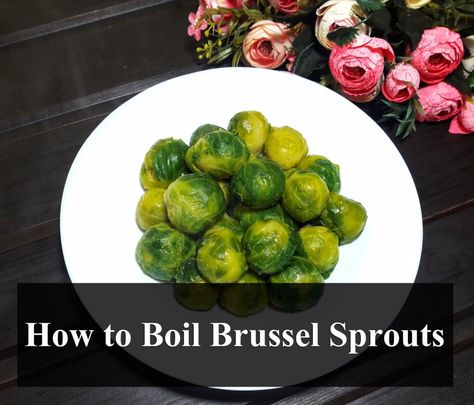 Boiling Brussel Sprouts, Boiled Brussel Sprout Recipes Easy, Brussel Sprouts Boiled, Brussel Sprout Recipes Boiled, Seasoning For Brussel Sprouts, Boiled Brussel Sprouts, Preparing Brussel Sprouts, Raw Brussel Sprouts, Freezing Brussel Sprouts