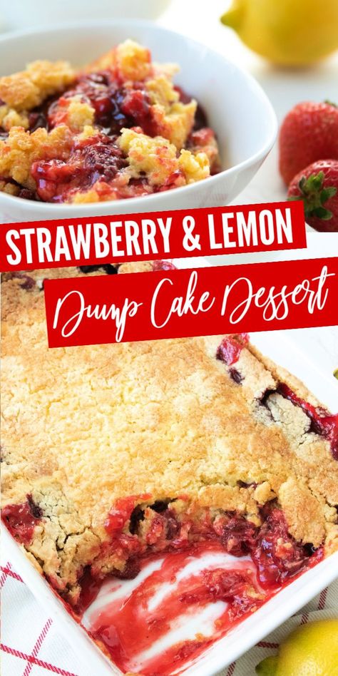 Lemon Strawberry Dump Cake, Can Strawberry Desserts, Strawberry Peach Dump Cake, Lemon Cherry Dump Cake, Spring Dump Cakes, Raspberry Dump Cake Recipes, Lemon Dump Cake, Lemon Dump Cake Recipe, Strawberry Dump Cake