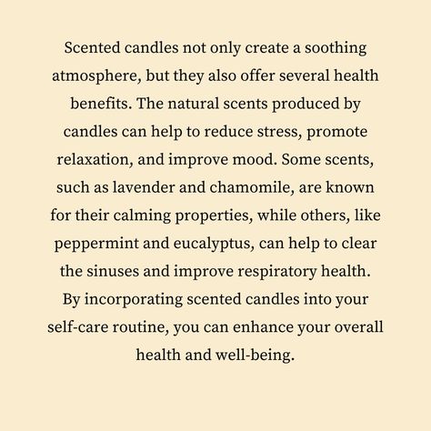 Scented candles not only create a soothing atmosphere, but they also offer several health benefits. The natural scents produced by candles can help to reduce stress, promote relaxation, and improve mood. Benefits Of Scented Candles, Respiratory Health, Natural Scents, Improve Mood, Self Care Routine, The Natural, Well Being, Health Benefits, Scented Candles